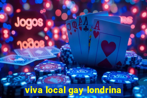 viva local gay londrina